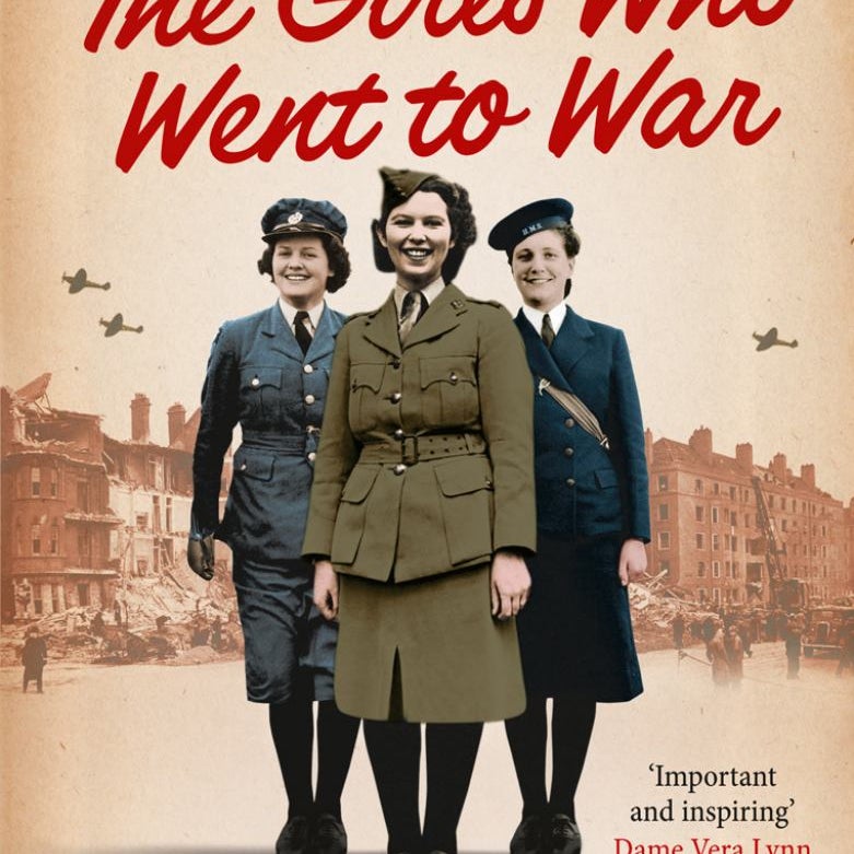 The Girls Who Went to War
