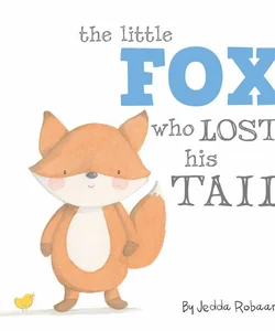 The Little Fox Who Lost His Tail