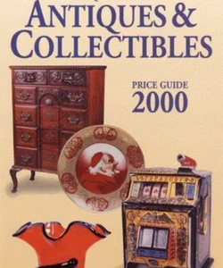 The Antique Trader's Antiques and Collectibles Price Guide 2000