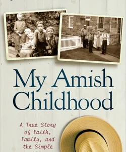 My Amish Childhood