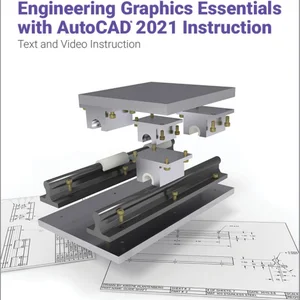 Engineering Graphics Essentials with AutoCAD 2021 Instruction