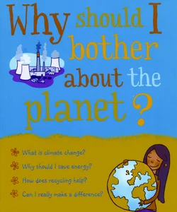 Why Should I Bother about the Planet? - Internet Referenced