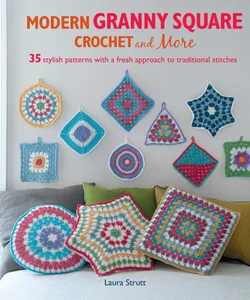 Modern Granny Square Crochet and More