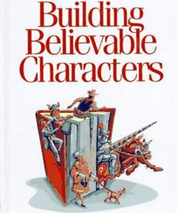 The Writer's Digest Sourcebook for Building Believable Characters