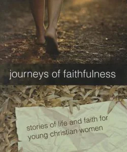 Journeys of Faithfulness