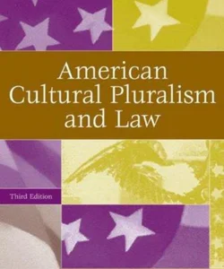 American Cultural Pluralism and Law
