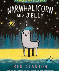 Narwhalicorn and Jelly (a Narwhal and Jelly Book #7)