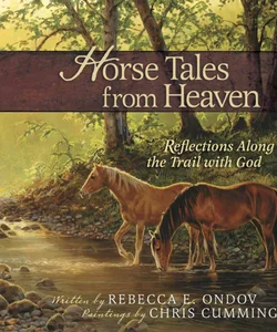 Horse Tales from Heaven Gift Edition