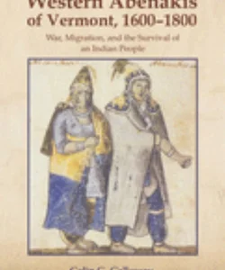 The Western Abenakis of Vermont, 1600-1800