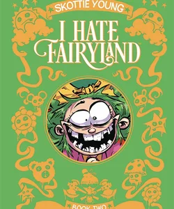I Hate Fairyland Book Two