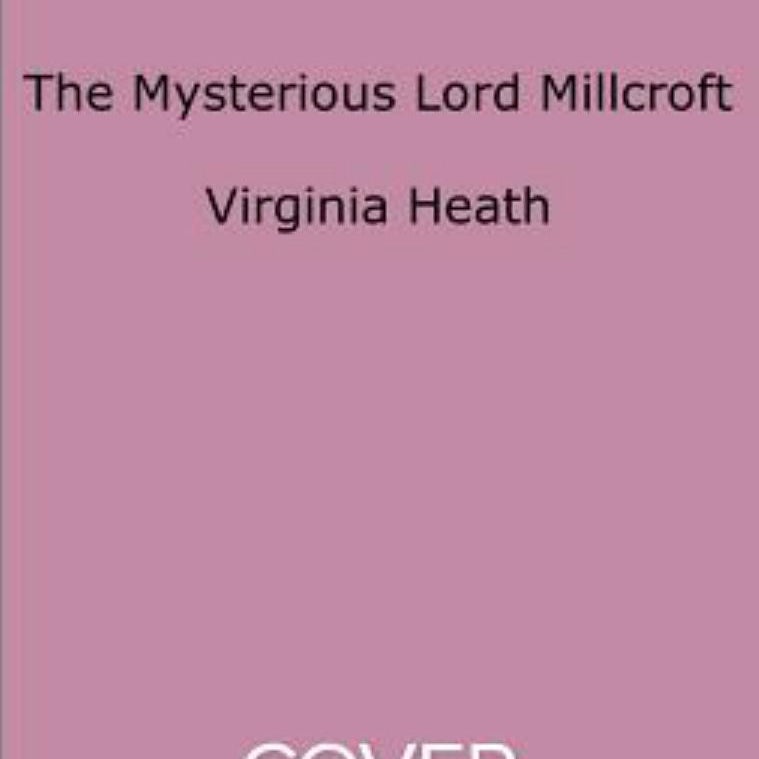 The Mysterious Lord Millcroft