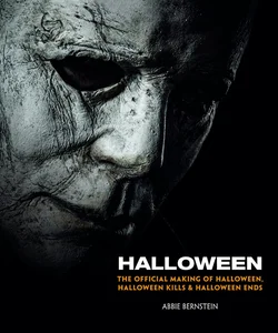 Halloween: the Official Making of Halloween, Halloween Kills and Halloween Ends