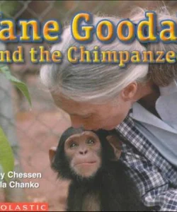 Jane Goodall and Her Chimpanzees