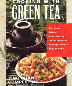 Cooking with Green Tea