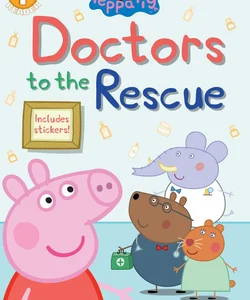 Doctors to the Rescue (Peppa Pig: Level 1 Reader)