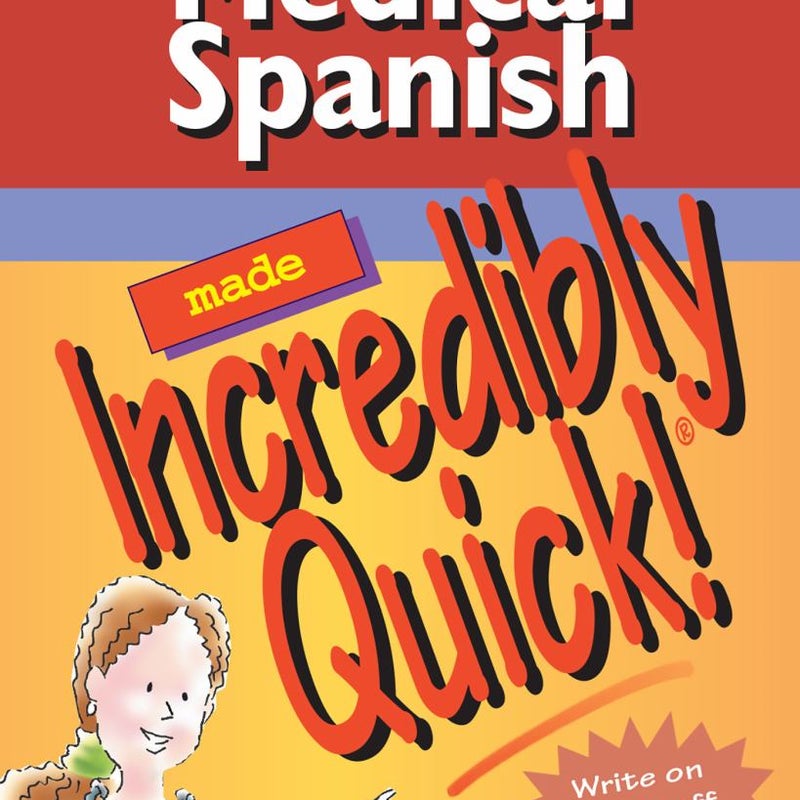 Medical Spanish Made Incredibly Quick!