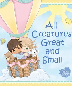 All Creatures Great and Small