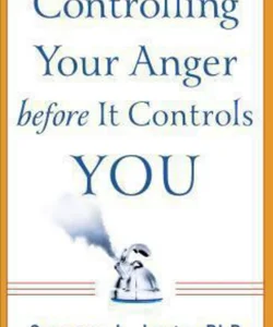 Controlling Your Anger Before It Controls You