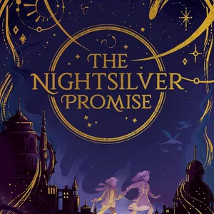 The Nightsilver Promise (Celestial Mechanism Cycle, Book 1)