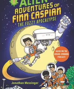 The Alien Adventures of Finn Caspian #1