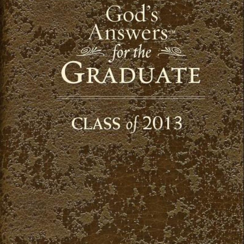 God's Answers for the Graduate: Class of 2013 - Brown