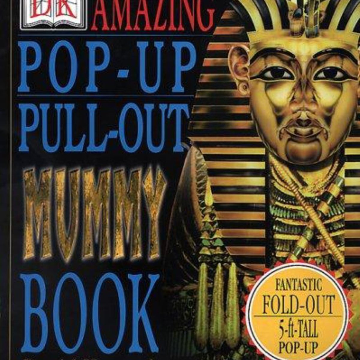 Amazing Pop-Up, Pull-Out Mummy Book by David Hawcock