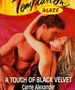 A Touch of Black Velvet