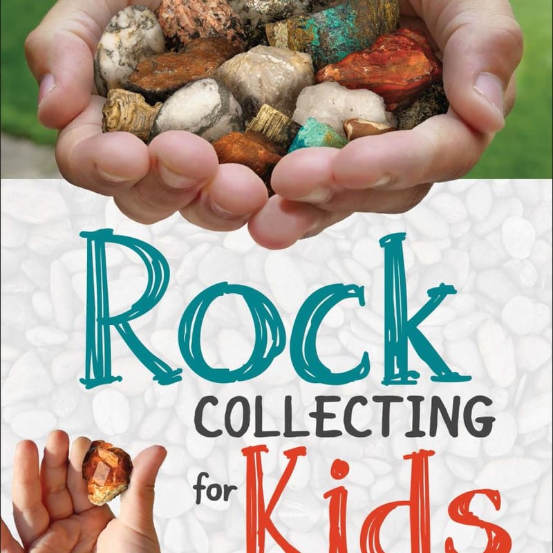 Rock Collecting for Kids by Dan R. Lynch | Pangobooks