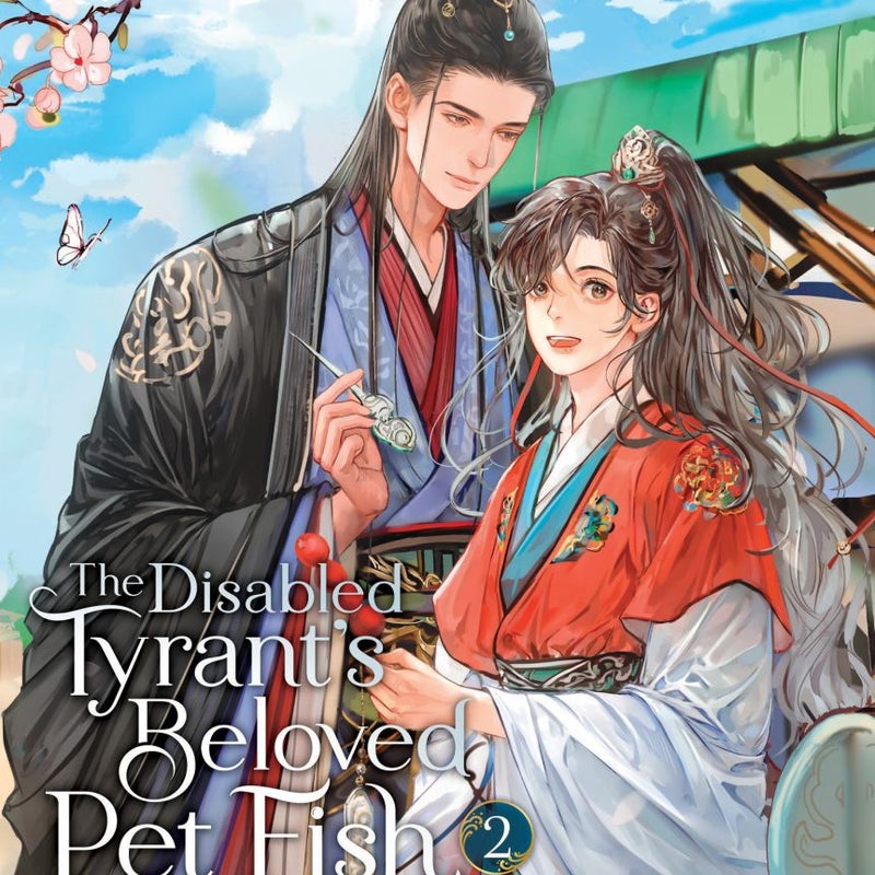 The Disabled Tyrant's Beloved Pet Fish: Canji Baojun de Zhangxin Yu Chong (Novel) Vol. 2