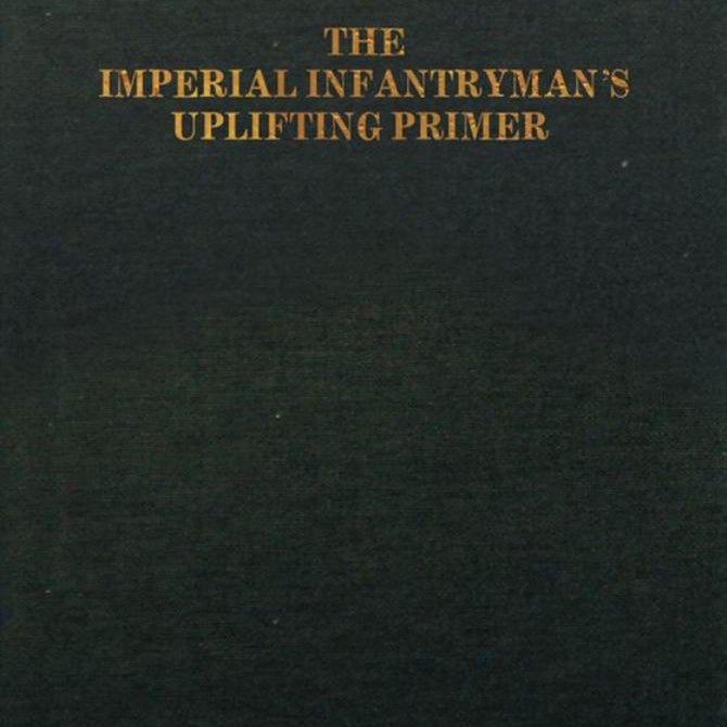 The Imperial Infantryman's Uplifting Primer