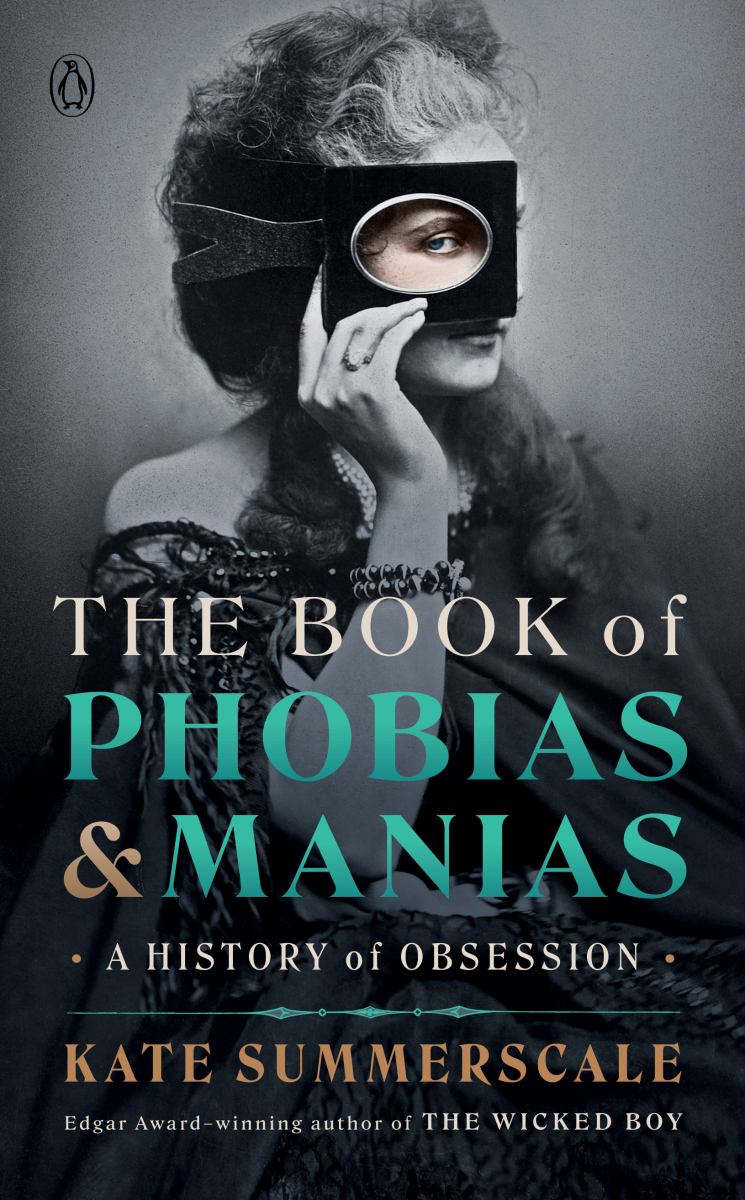 The Book Of Phobias And Manias By Kate Summerscale