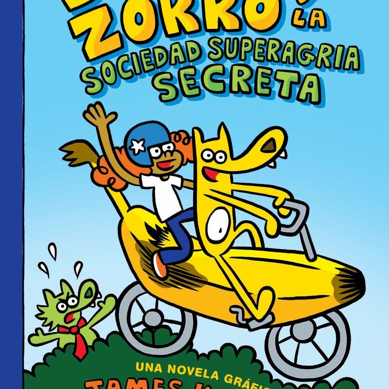 Banana Zorro y la Sociedad Superagria Secreta (Banana Fox and the Secret Sour Society)