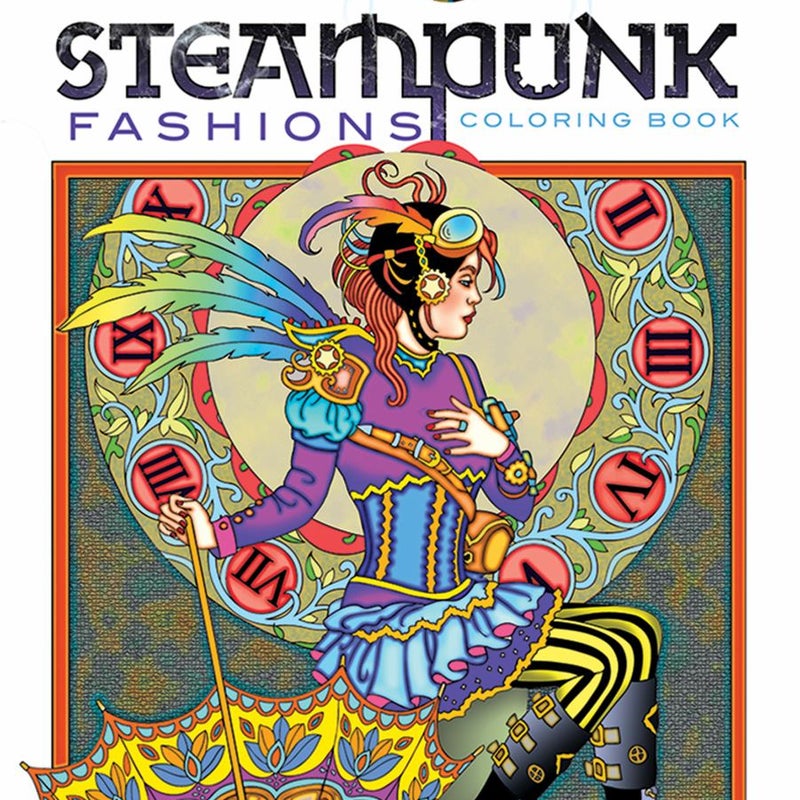 Creative Haven Steampunk Fashions Coloring Book