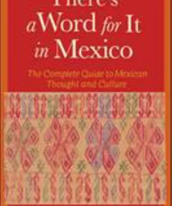 There's a Word for It in Mexico