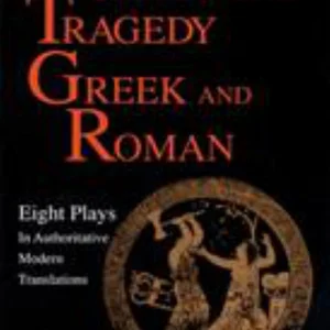 Classical Tragedy Greek and Roman