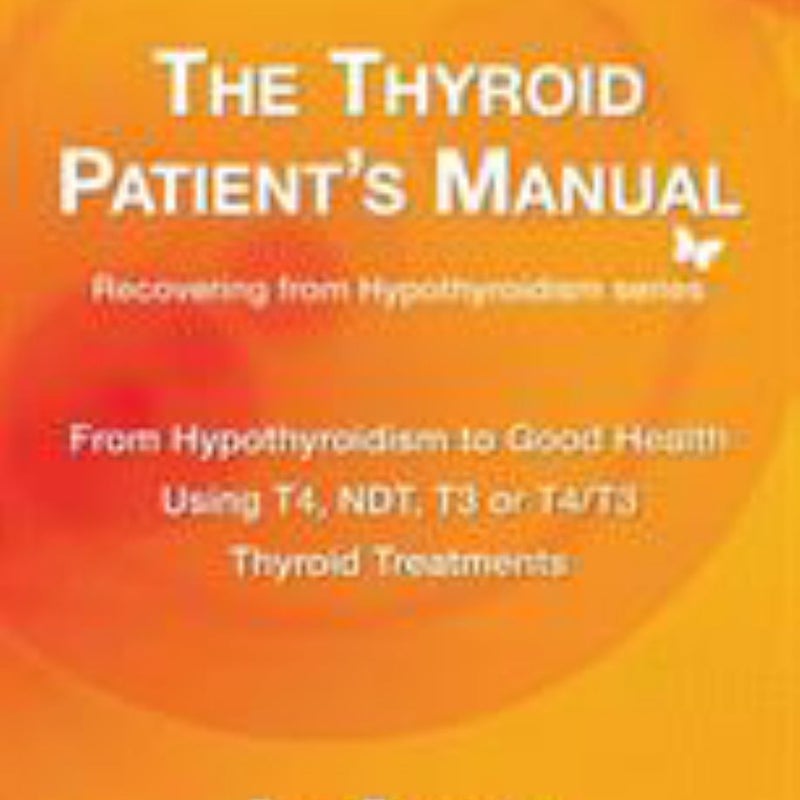 The Thyroid Patient's Manual