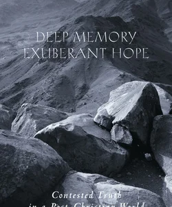 Deep Memory, Exuberant Hope