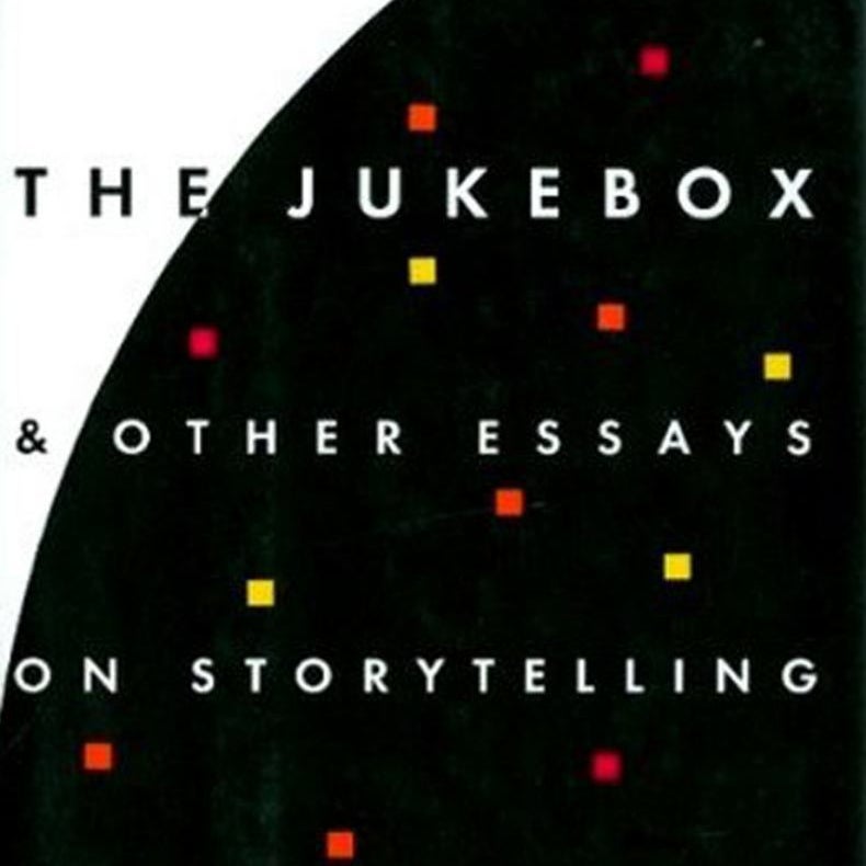 The Jukebox and Other Essays on Storytelling