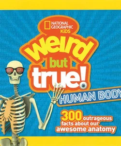 Weird but True Human Body