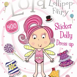 Lola the Lollipop Fairy Sticker Dolly Dress Up