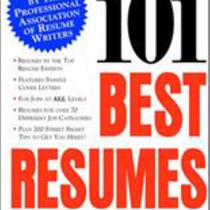 101 Best Resumes: Endorsed by the Professional Association of Resume Writers