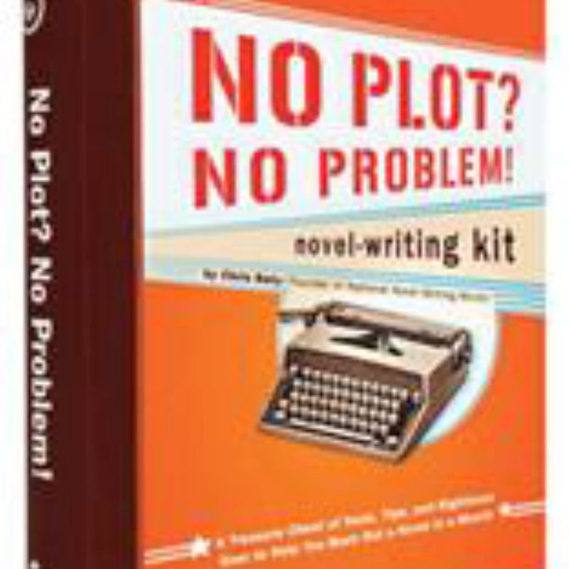 The No Plot? No Problem! Novel-Writing Kit