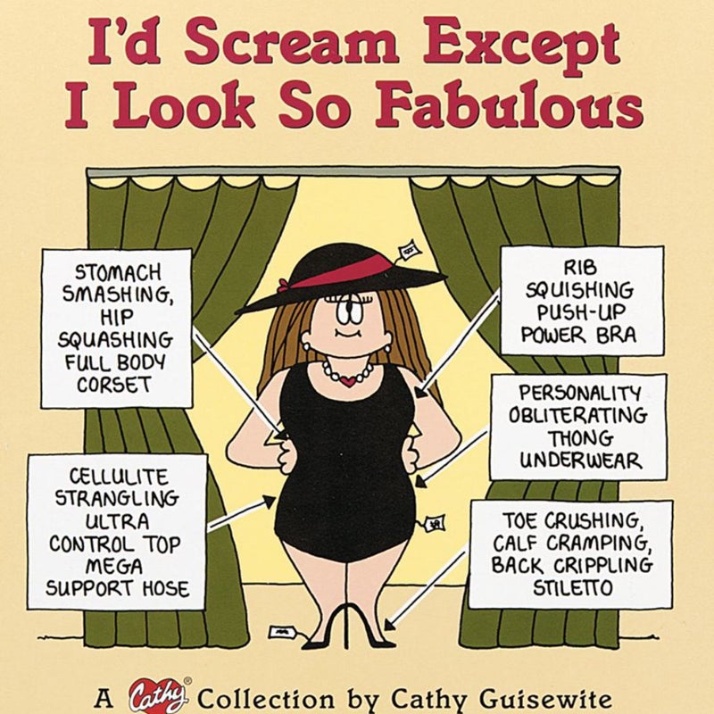 I'd Scream Except I Look So Fabulous