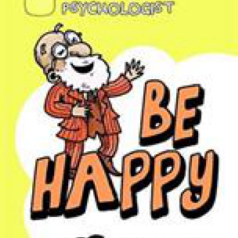 The Pocket Psychologist - Be Happy