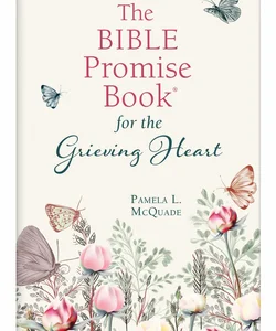 The Bible Promise Book for the Grieving Heart