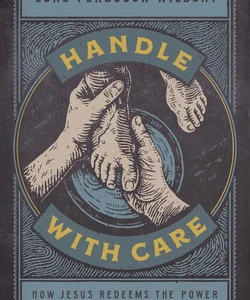 Handle with Care