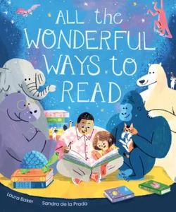 All the Wonderful Ways to Read