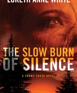 The Slow Burn of Silence