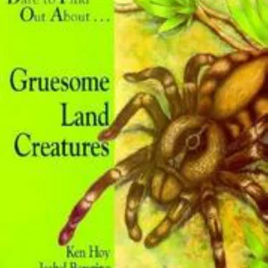 Gruesome Land Creatures