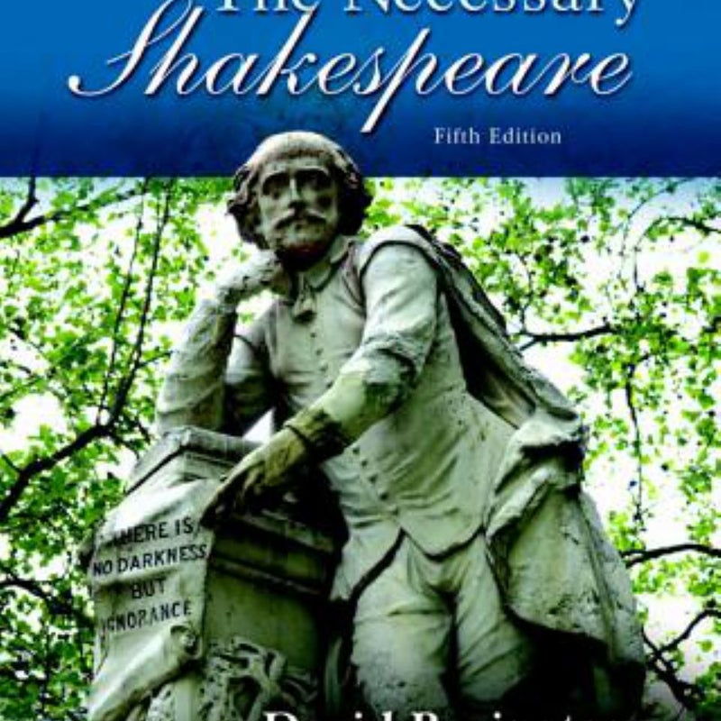 The Necessary Shakespeare